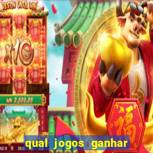 qual jogos ganhar dinheiro de verdade